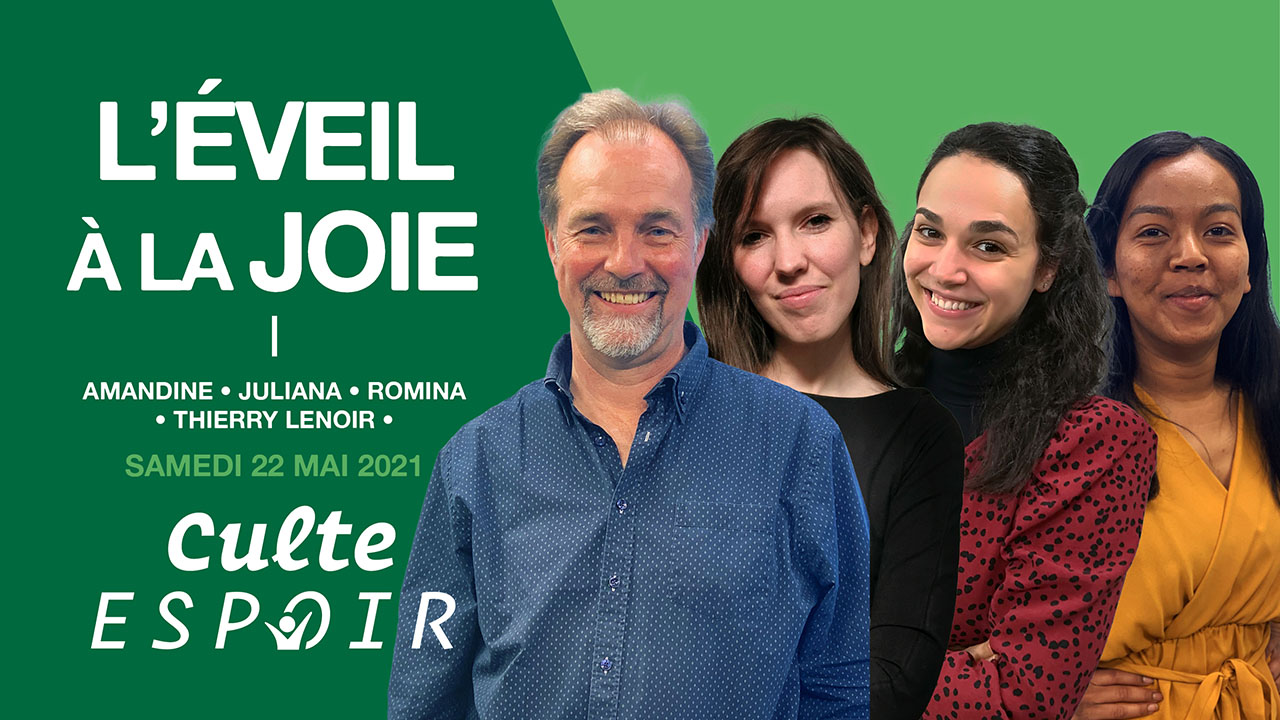 L’éveil à la joie – Culte Espoir