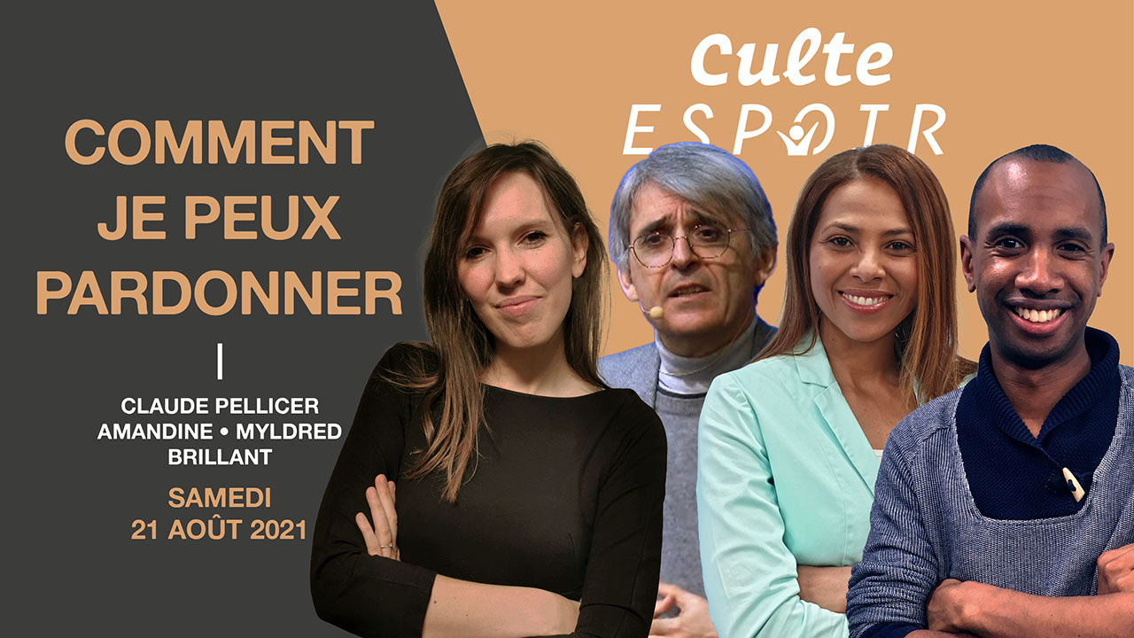 Comment je peux pardonner – Culte Espoir avec Claude Pellicer