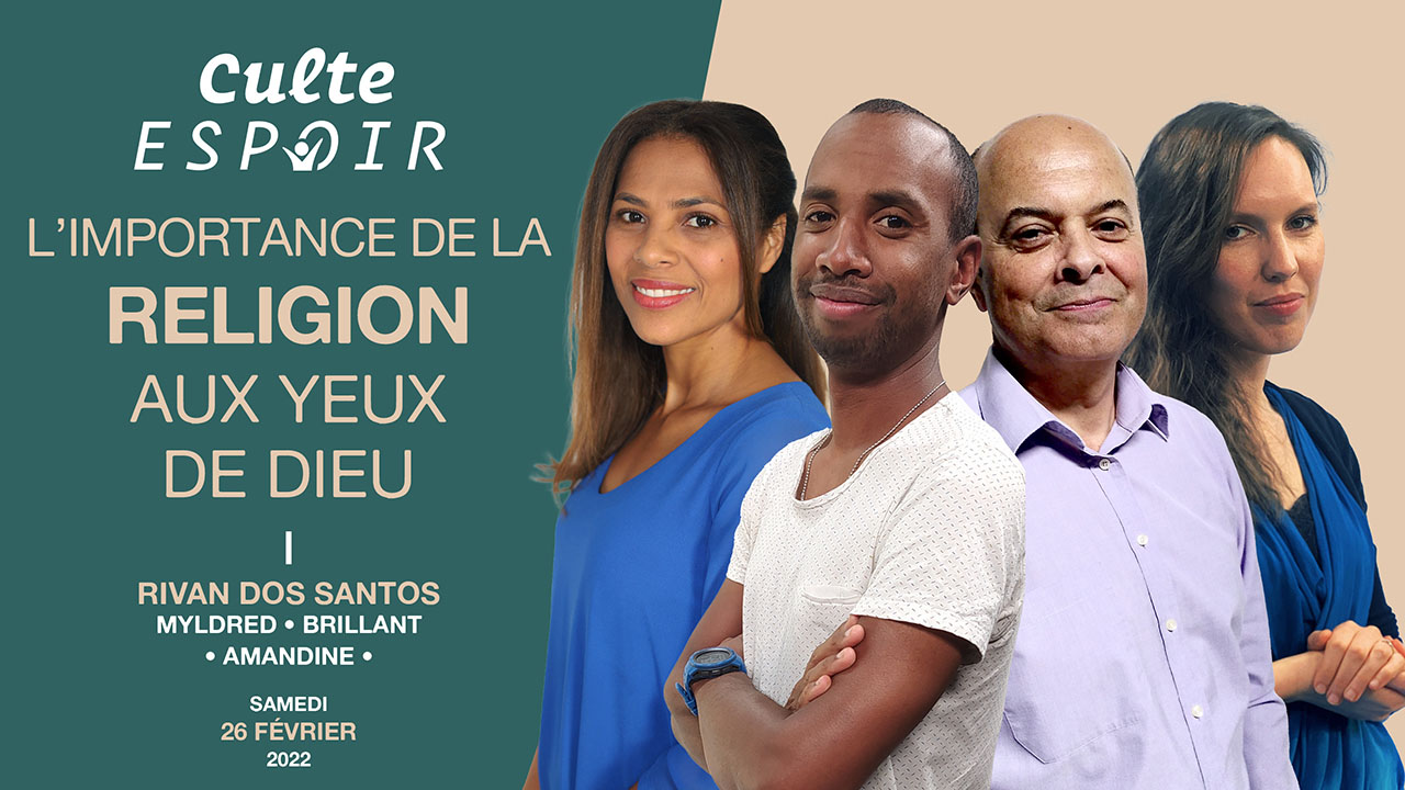 L&rsquo;importance de la religion aux yeux de Dieu | Culte Espoir
