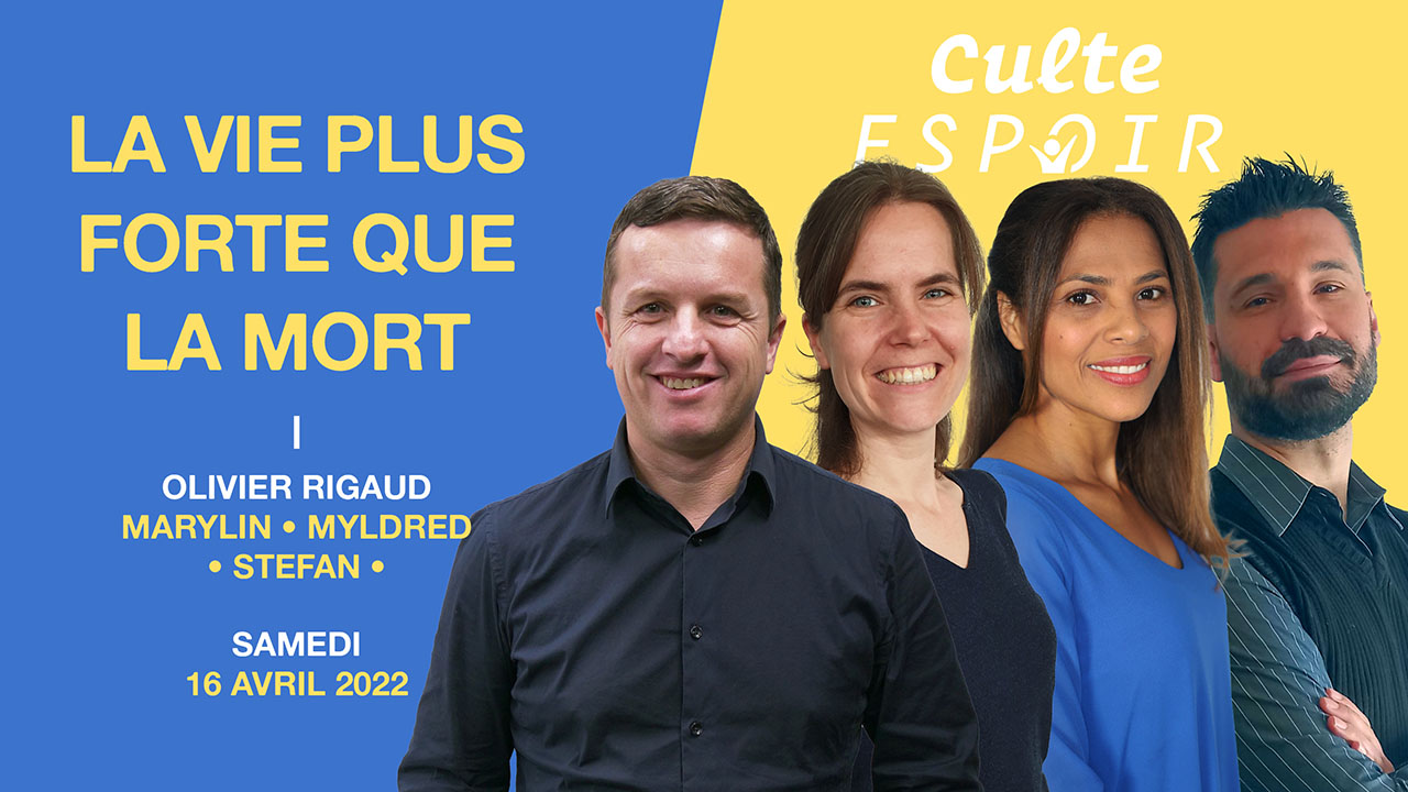 La vie plus forte que la mort | Culte Espoir