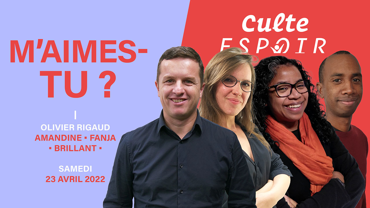 M&rsquo;aimes-tu ? | Culte Espoir
