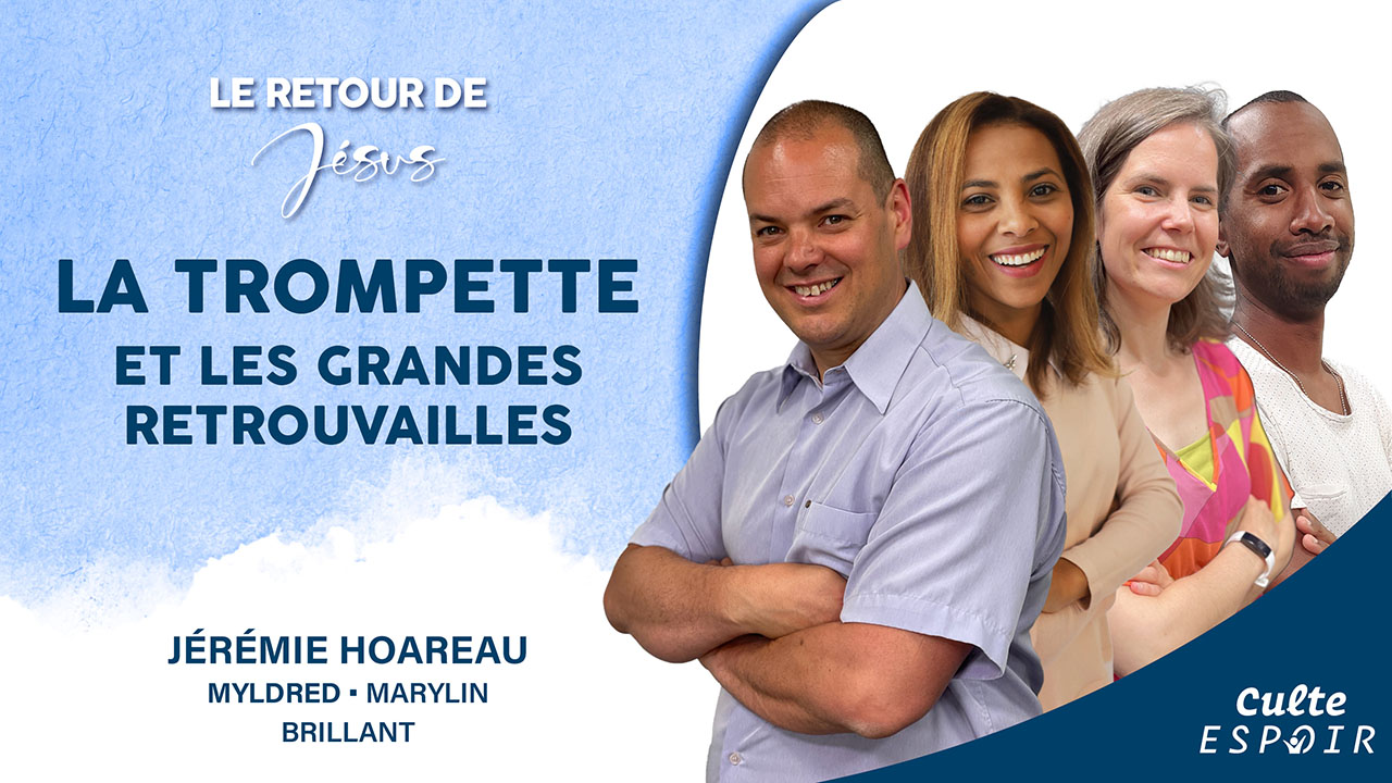 La trompette et les grandes retrouvailles | Culte Espoir