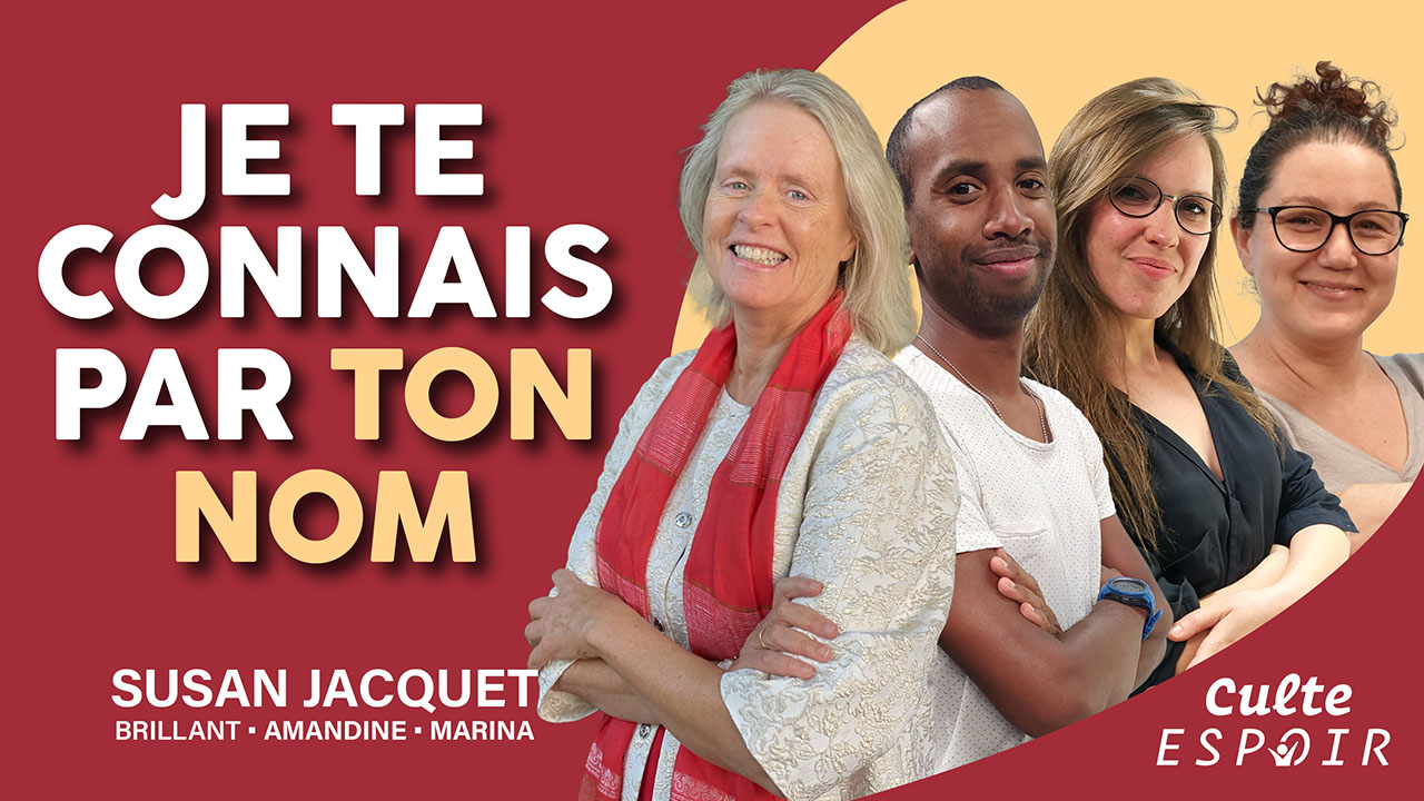 Je te connais par ton nom | Culte Espoir