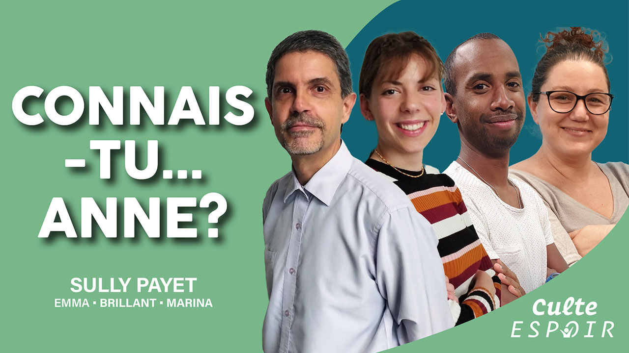 Connais-tu… Anne ? | Culte Espoir