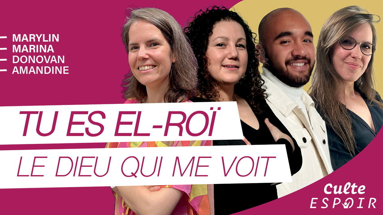 Tu es El-Roï, le Dieu qui me voit | Culte Espoir