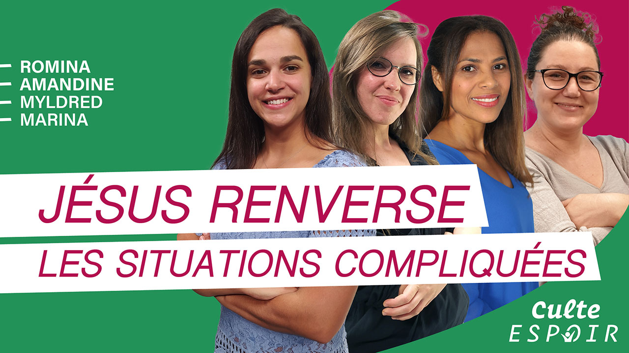 Jésus renverse les situations compliquées | Culte Espoir