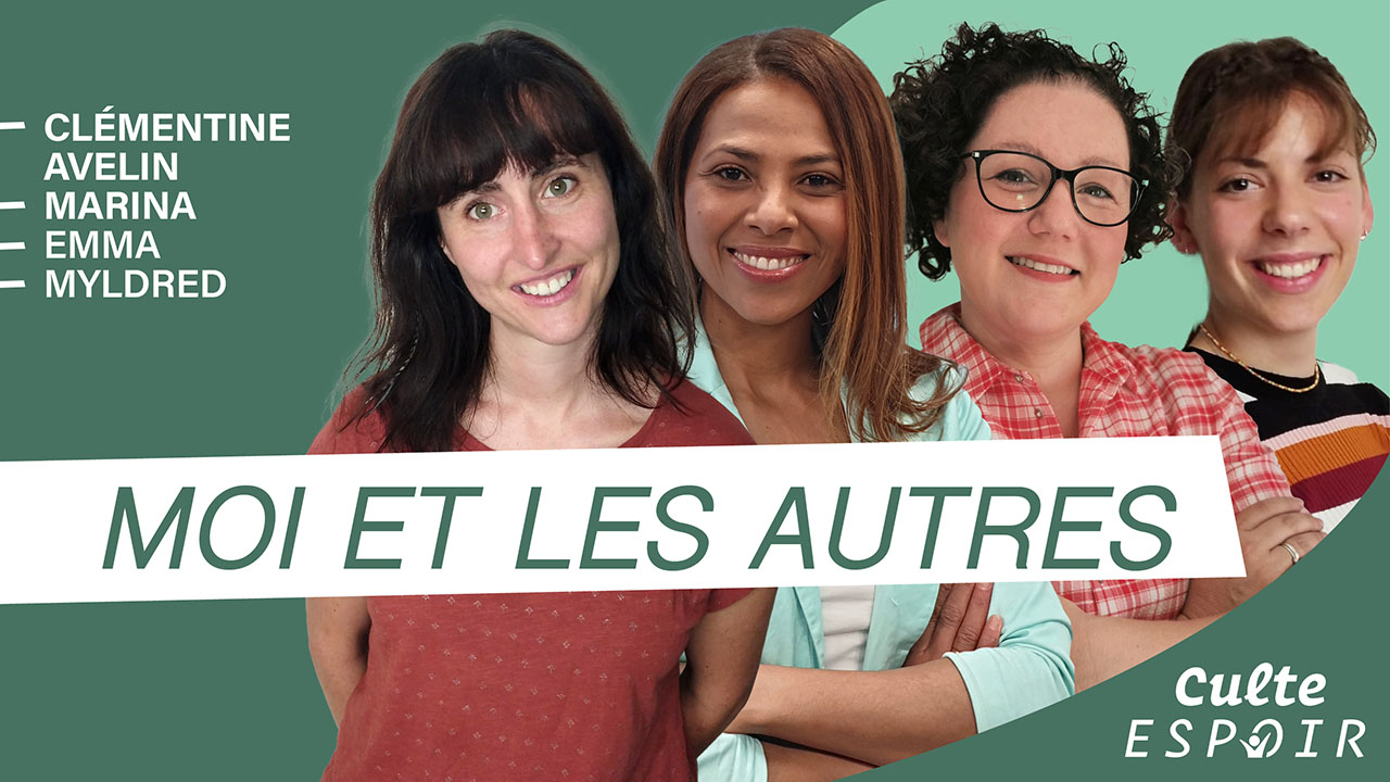 Moi et les autres | Culte Espoir