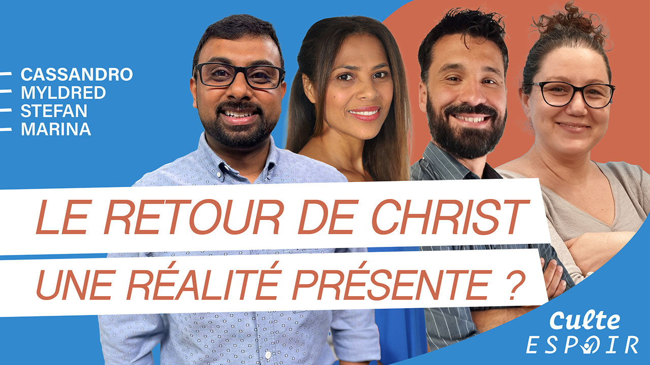 Le retour du Christ, une réalité présente ? | Culte Espoir