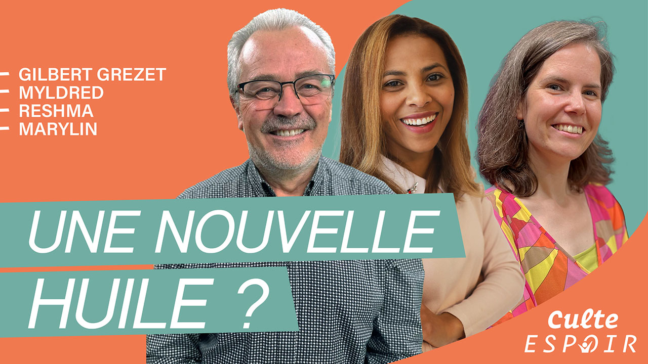 Une nouvelle huile ? | Culte Espoir