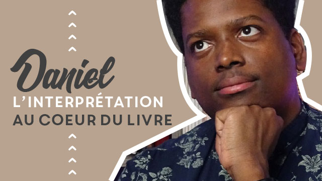 L&rsquo;interprétation au coeur du livre | Daniel 1