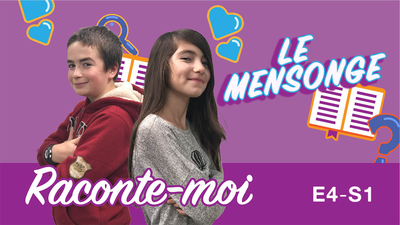 Le mensonge – Raconte-moi -S1E4