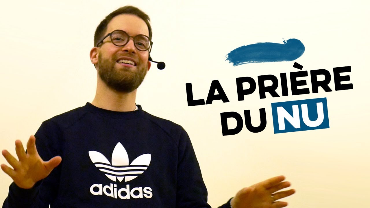 « La prière du nu » – L&rsquo;esprit fait vivre