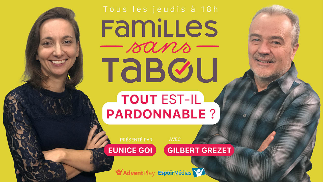 Familles sans tabou : Tout est-il pardonnable ?