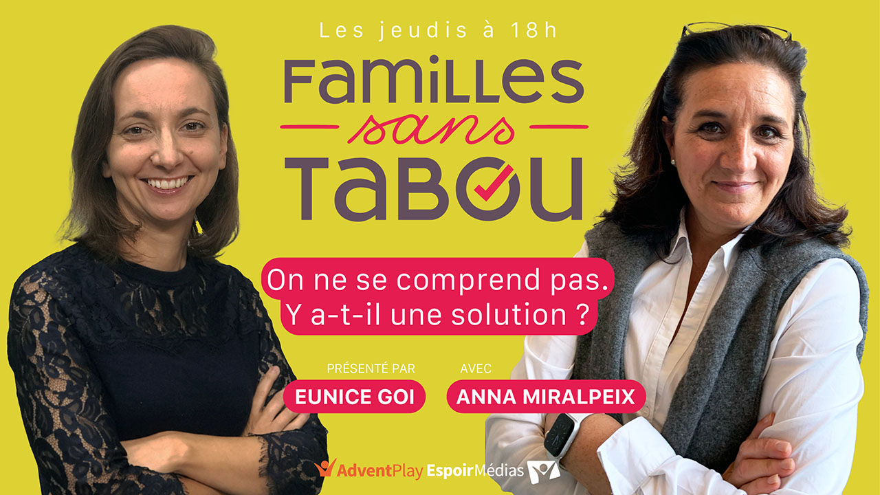 Familles sans tabou – On ne se comprend pas, y a-t-il une solution ?