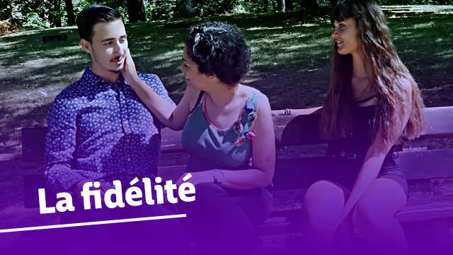 La fidélité – Au nom de l&rsquo;amour !