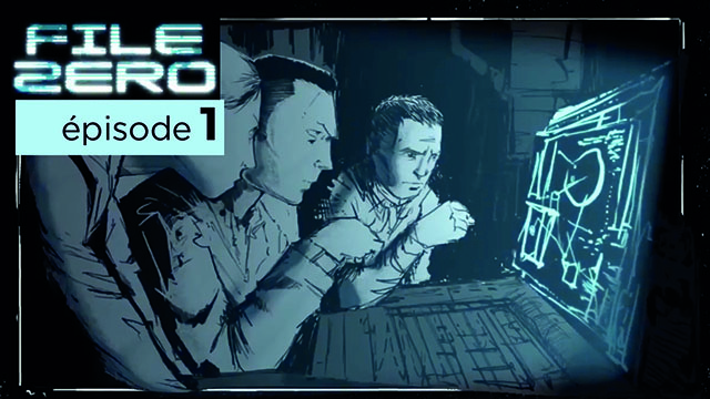 File Zero | épisode 1
