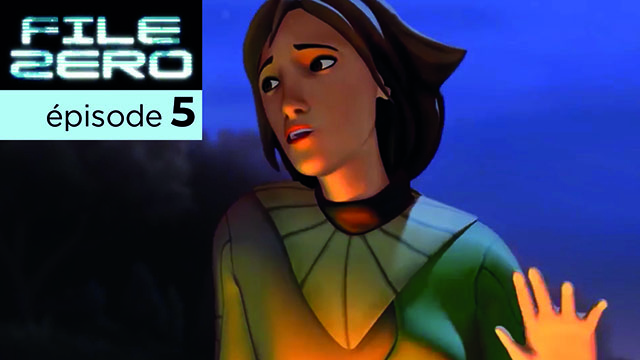 File Zero | épisode 5