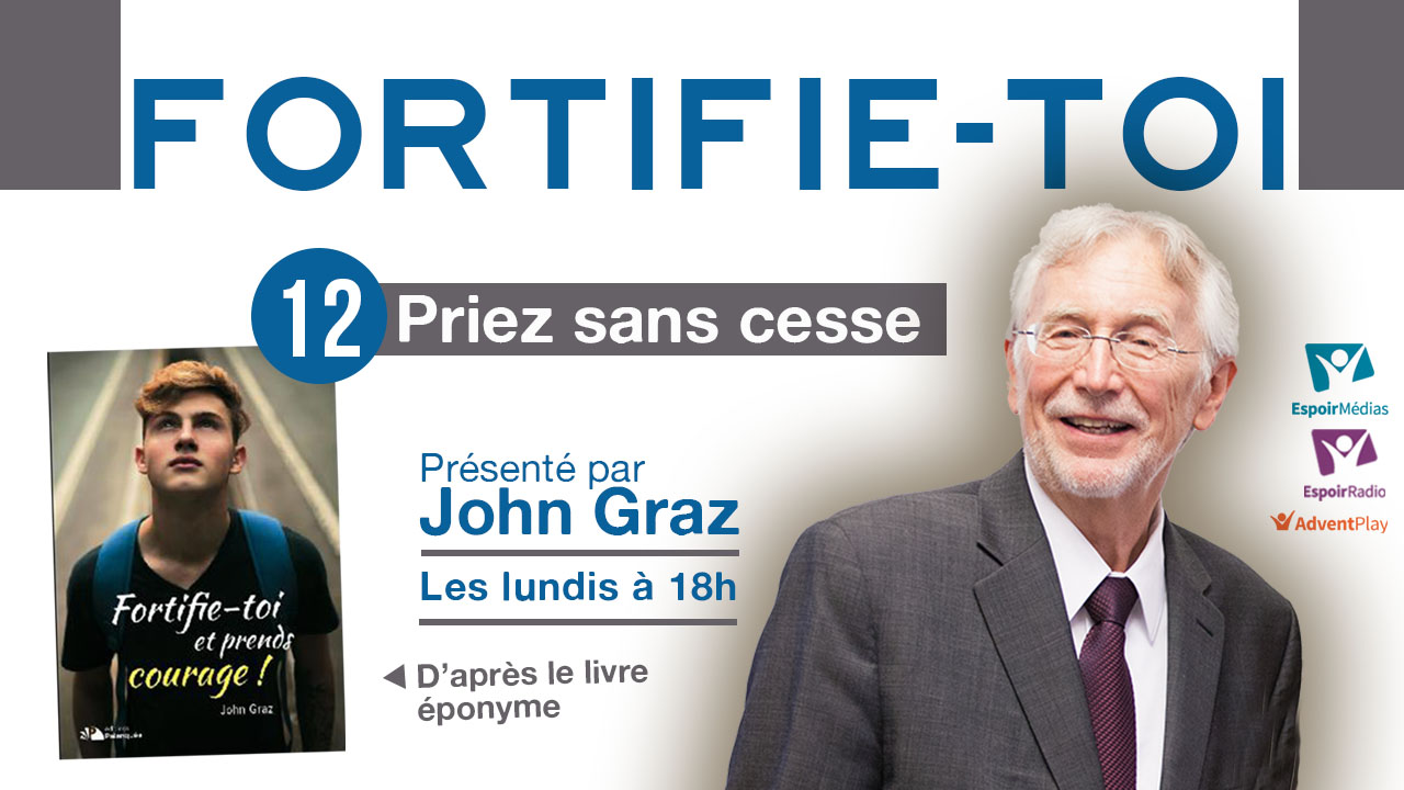 Fortifie-toi #12 Priez sans cesse
