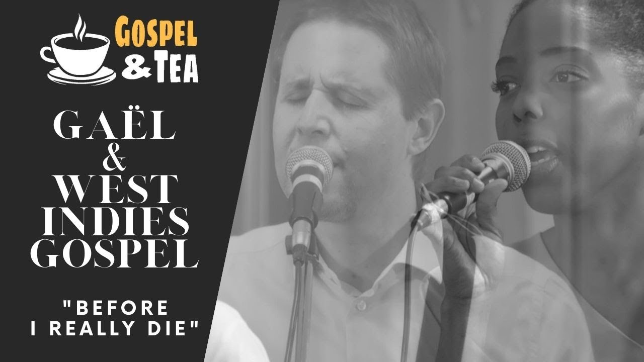 Before I really die – Gaël Cosendai & West Indies Gospel