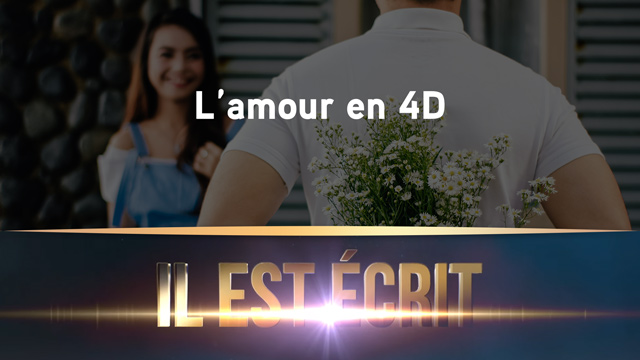L&rsquo;amour en 4D – Il Est Écrit