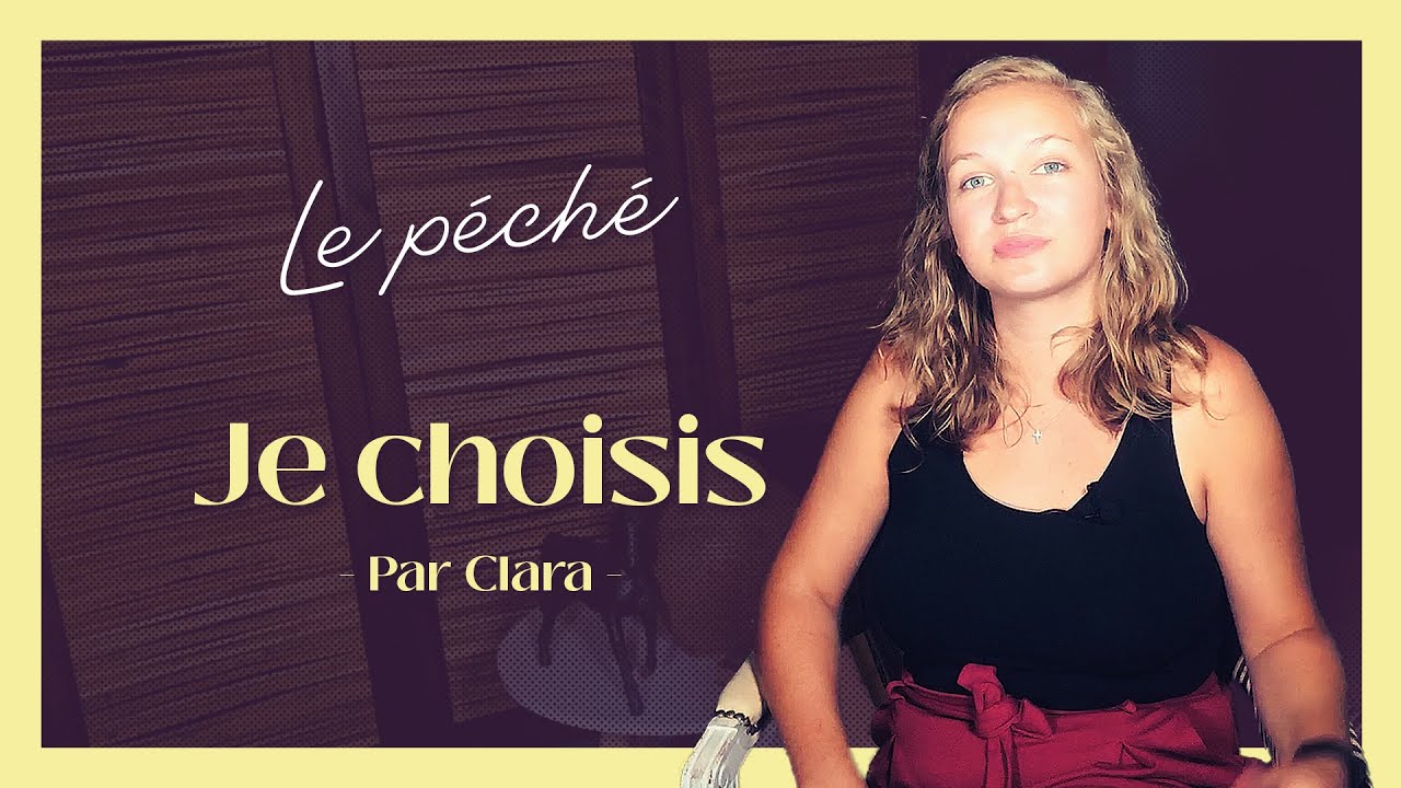 Le péché | Je choisis avec Clara Becker