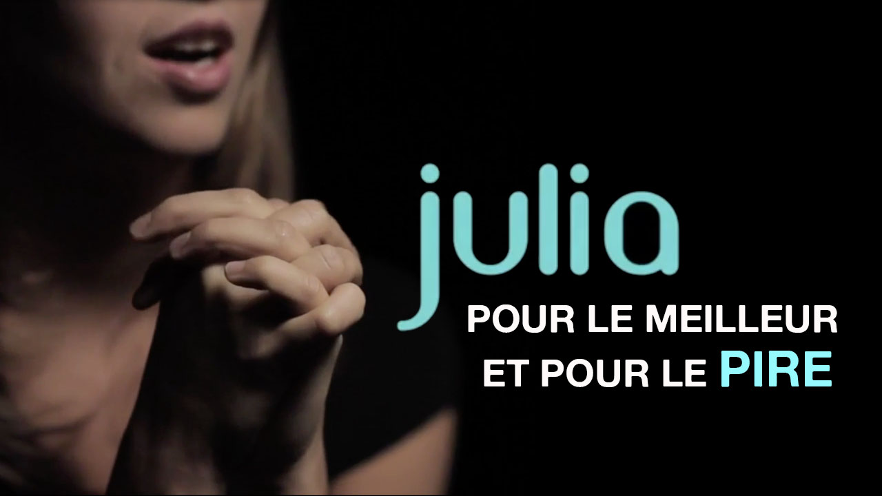 Julia « Pour le meilleur et pour le pire » – Témoignage