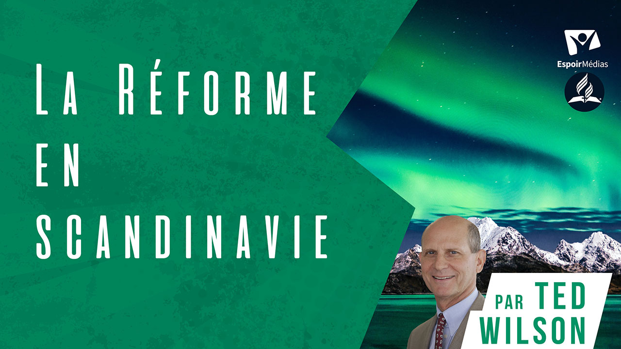 La Réforme en Scandinavie | Série « La Tragédie des Siècles »