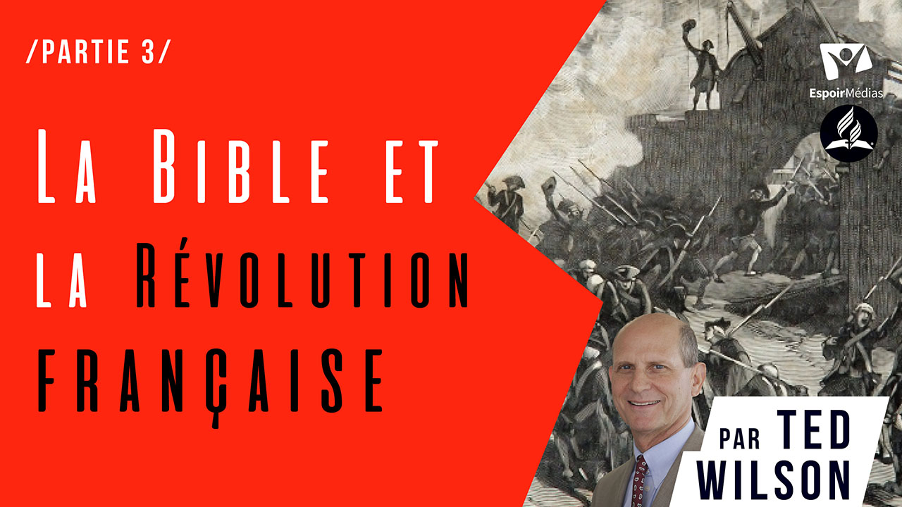 La Bible et la Révolution française – Partie 3 | La série « La Tragédie des Siècles »