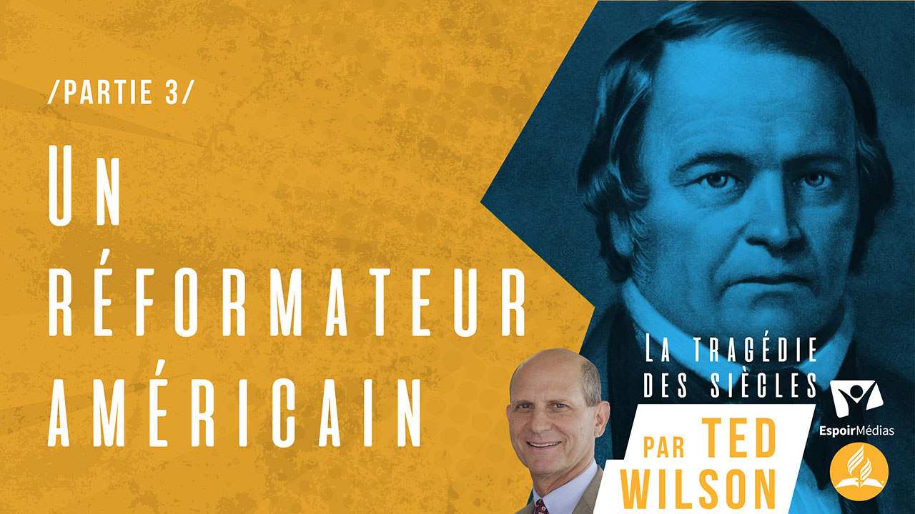 Un réformateur américain – Partie 3 | Série « la Tragédie des Siècles »