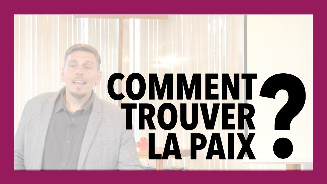 Comment trouver la paix ? – Léo Lopez