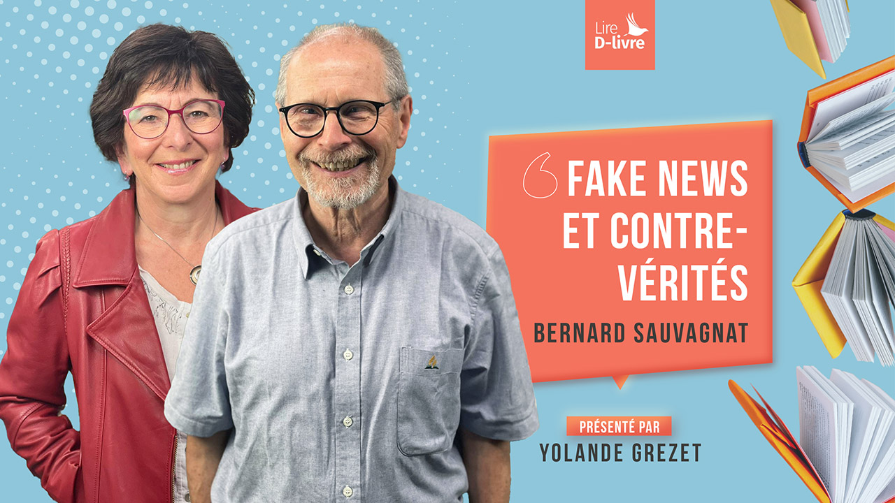 Fake news et contre-vérités : comment s&rsquo;en affranchir ? | Lire D-livre