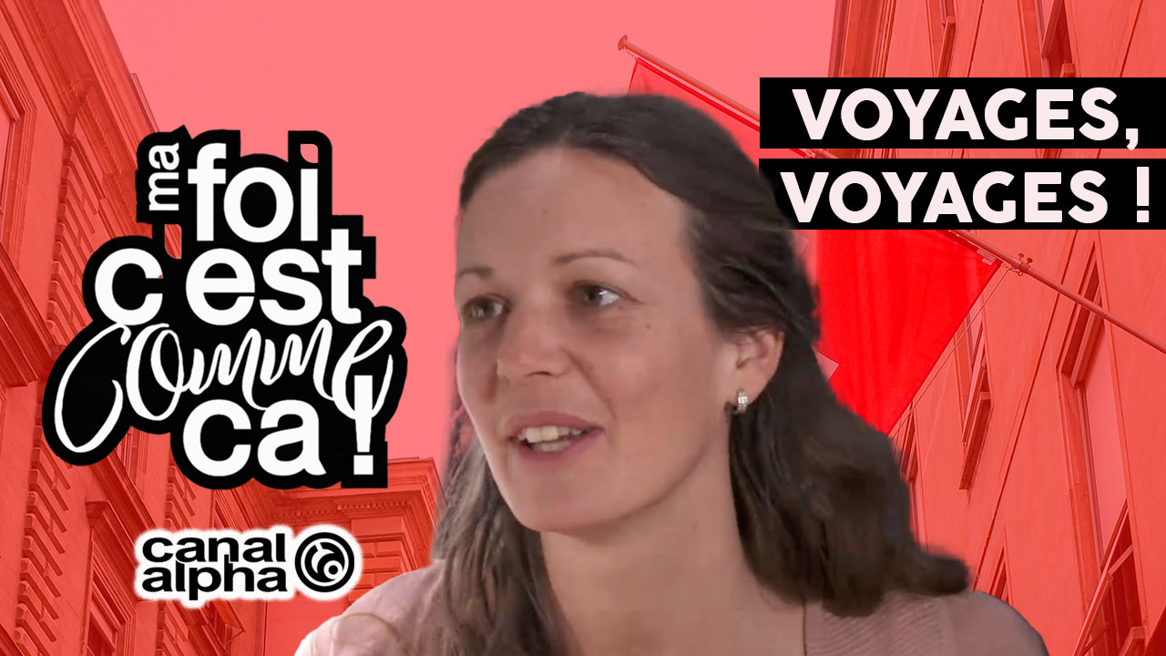 Voyages, voyages ! – Ma foi c&rsquo;est comme ça