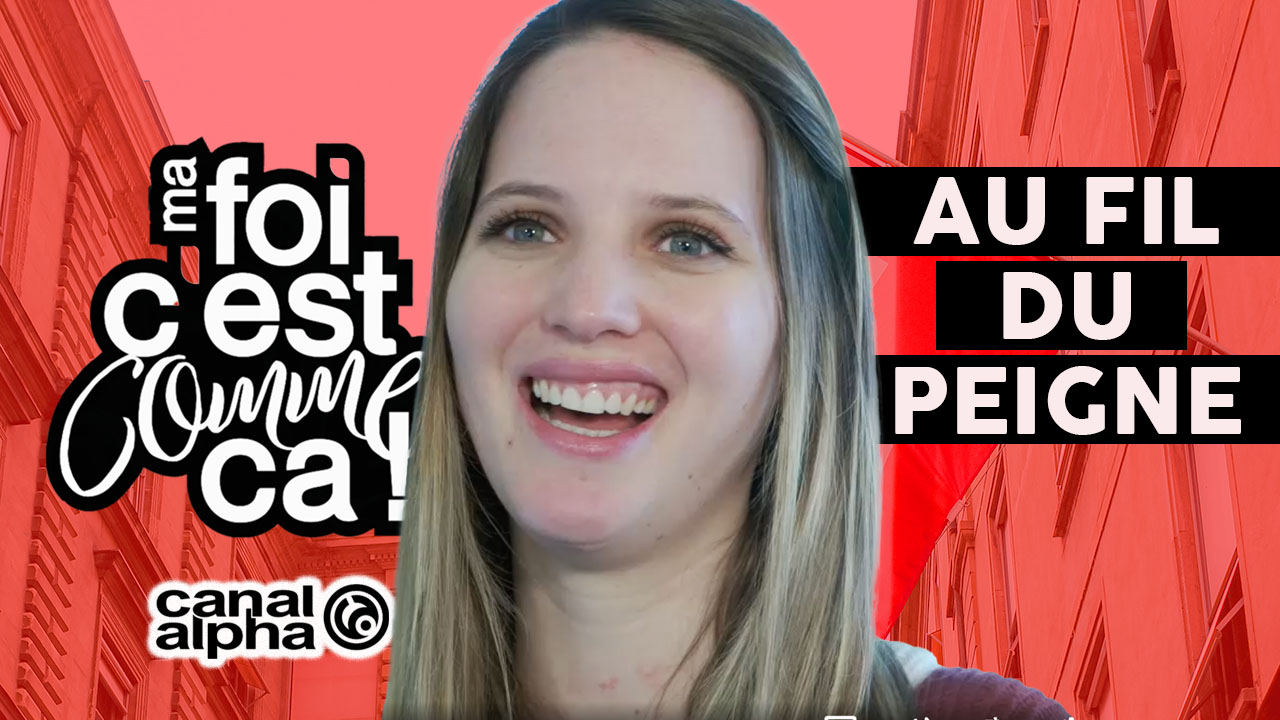 Au fil du peigne ! – Ma foi c&rsquo;est comme ça