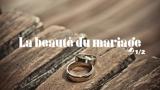 La beauté du mariage – 1