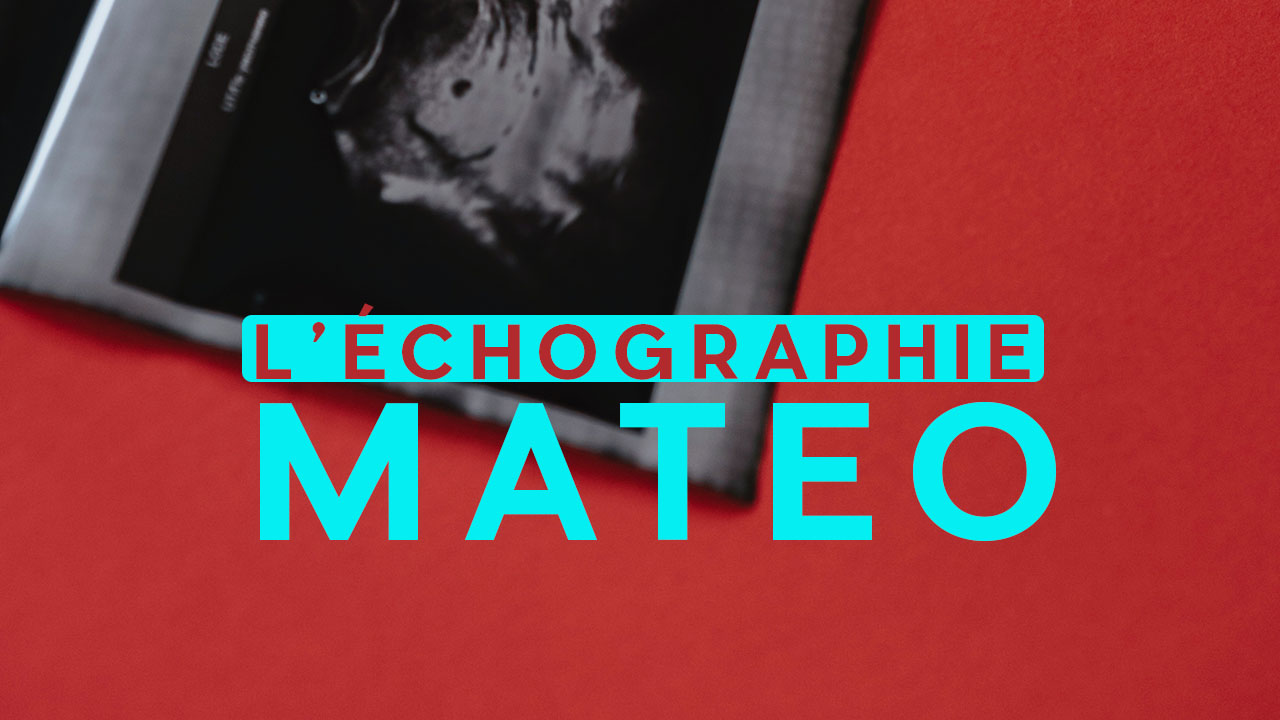 L&rsquo;échographie de Mateo