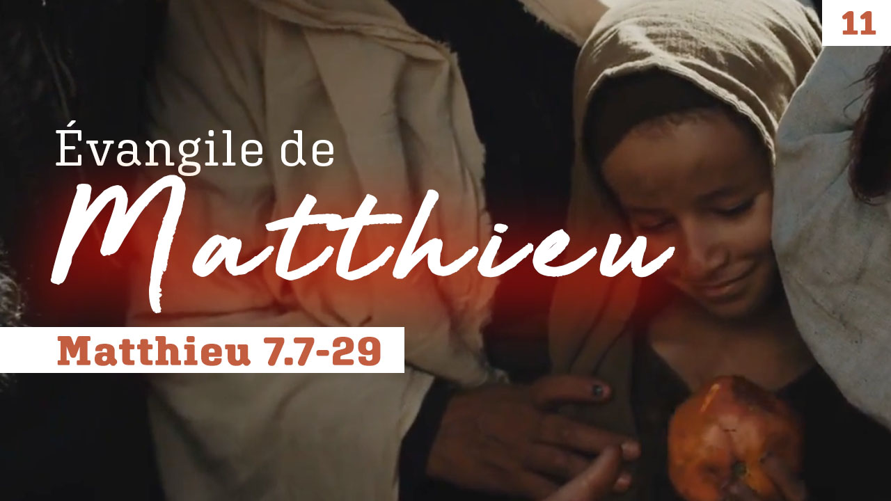 Evangile de Matthieu, mot à mot #11 | Matthieu 7.7-29