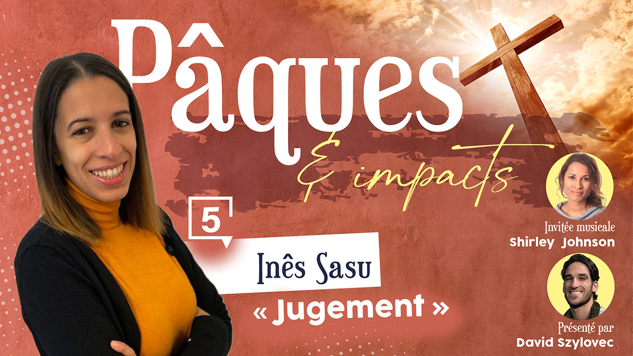 Pâques et Impacts #5 – Jugement