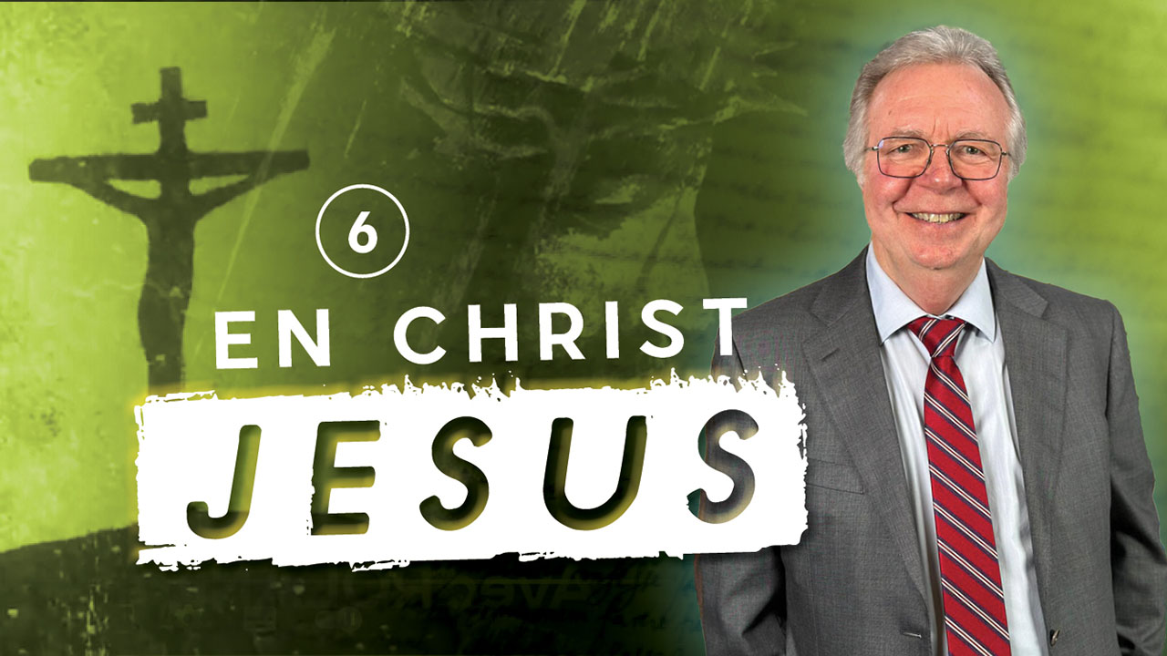 En Christ Jésus  6|8 Pâques 2024