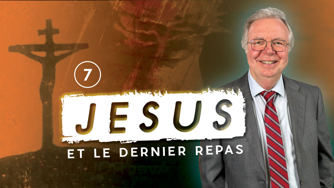 Jésus et le dernier repas  7|8 Pâques 2024