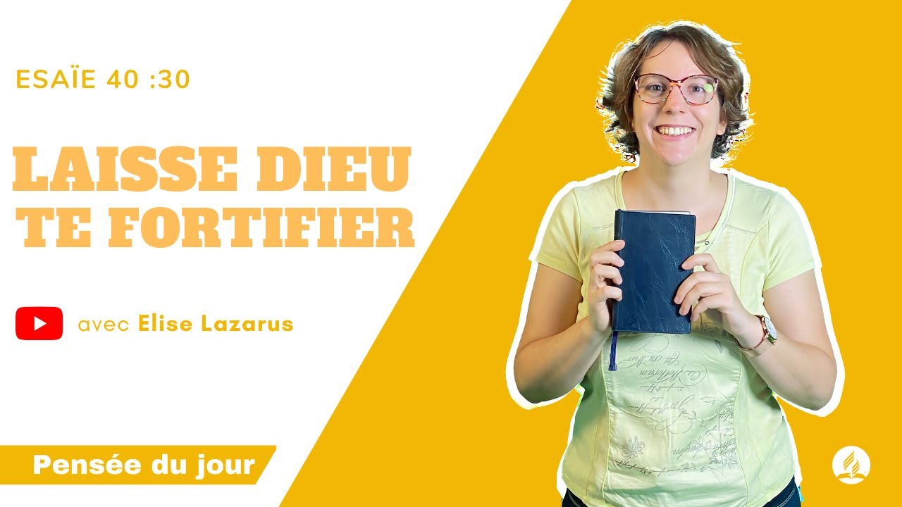 Laisse Dieu te fortifier – Pensée du jour