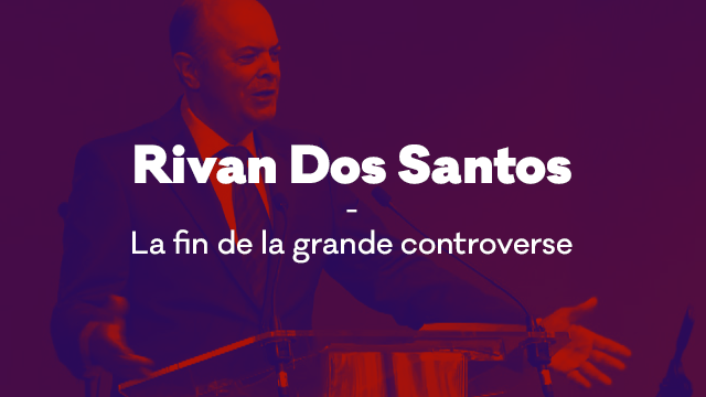 Rivan Dos Santos – La fin de la grande controverse