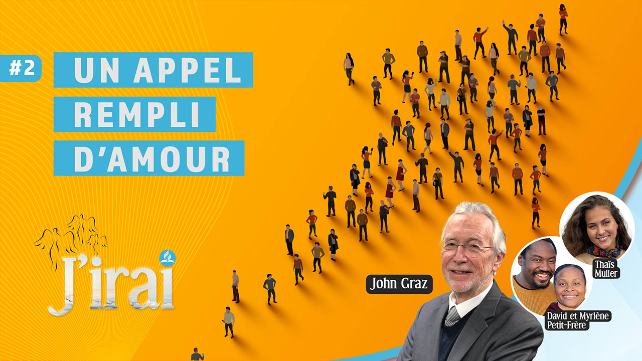 « J&rsquo;irai » #2 | Un appel rempli d&rsquo;amour