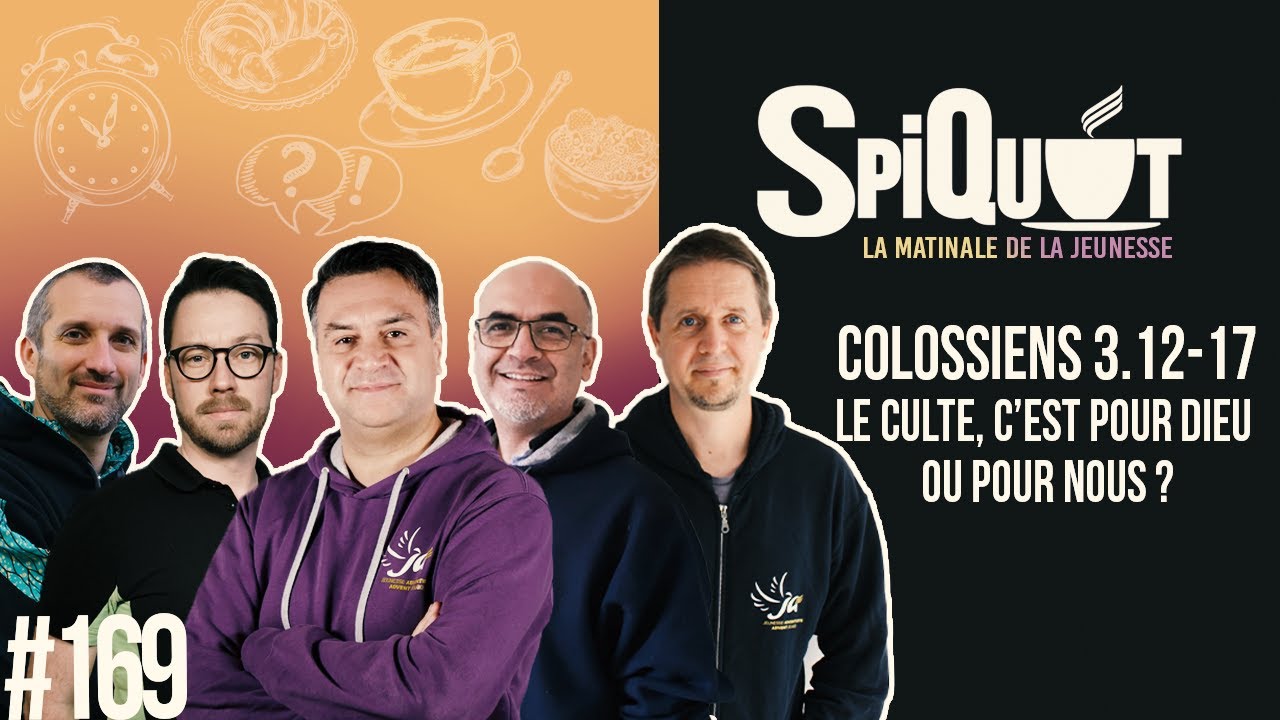 SpiQuot #169 « Le culte, c’est pour Dieu ou pour nous ? » – Colossiens 3.12-17