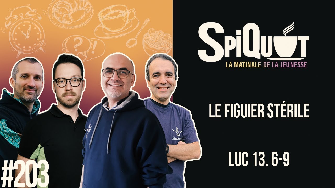 SpiQuot #203 – Le Figuier stérile | Luc 13. 6-9