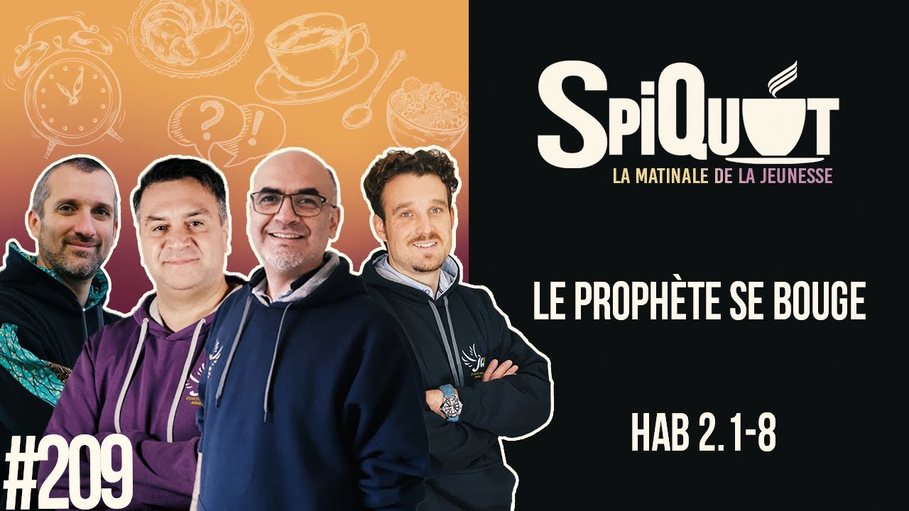 SpiQuot #209 – Le prophète se bouge | Hab 2.1-8