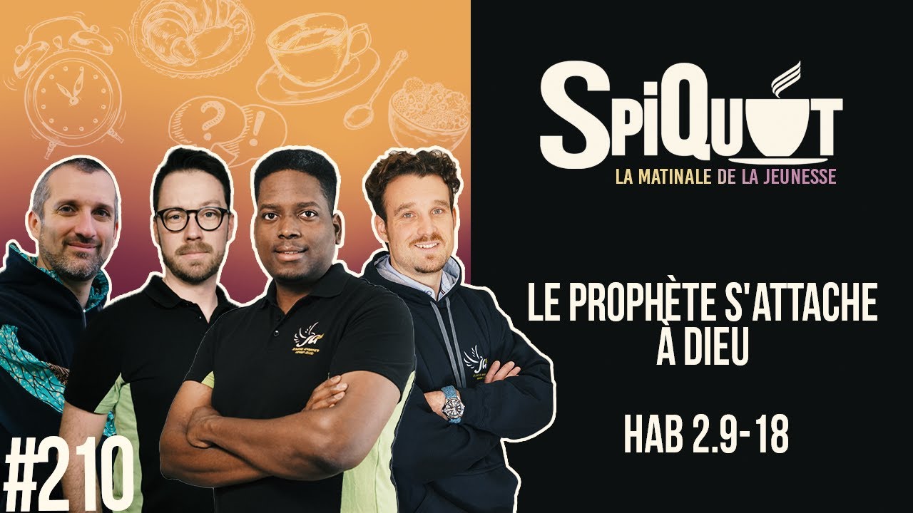 SpiQuot #210 – Le prophète s&rsquo;attache à Dieu | Hab 2.9-18