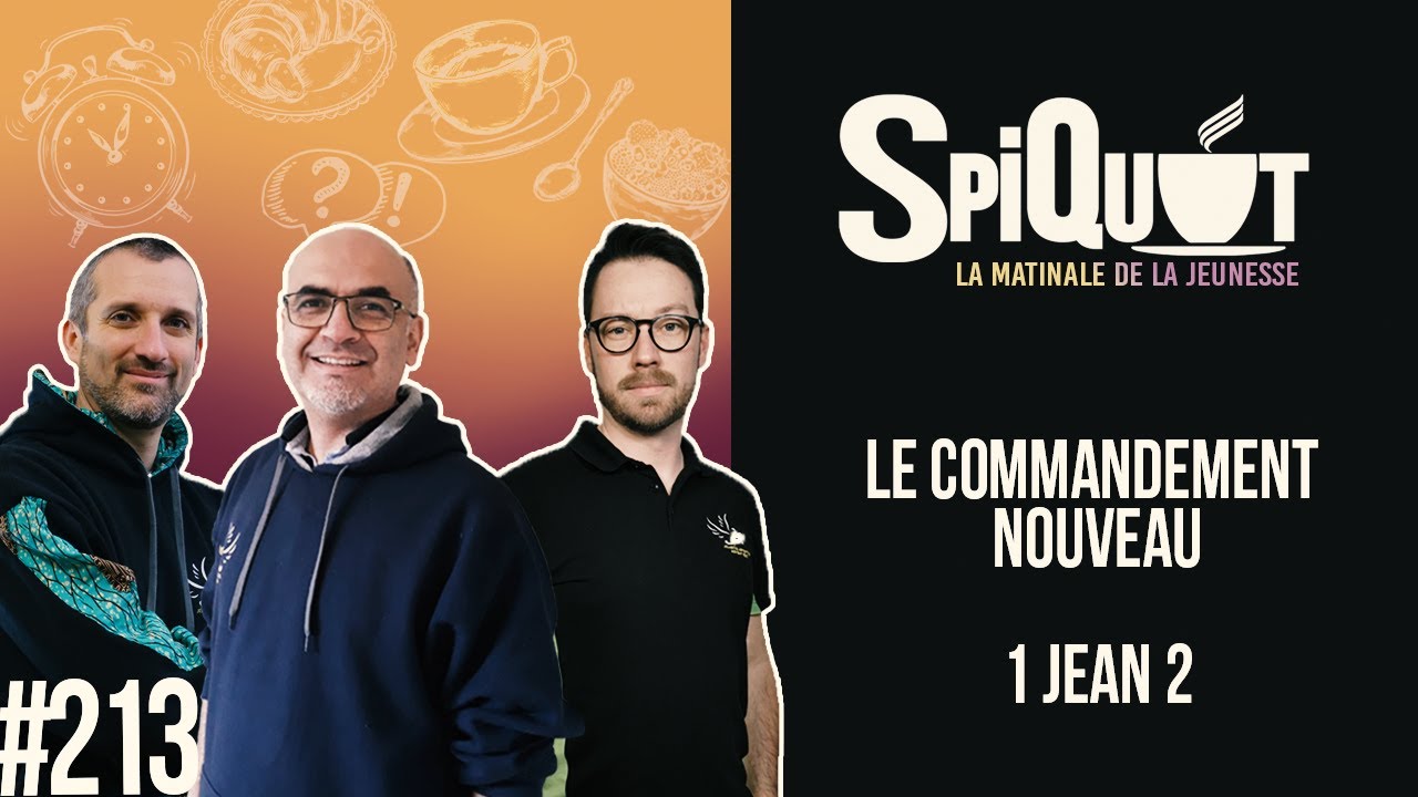 SpiQuot #213 – Le commandement nouveau | 1 Jean 2