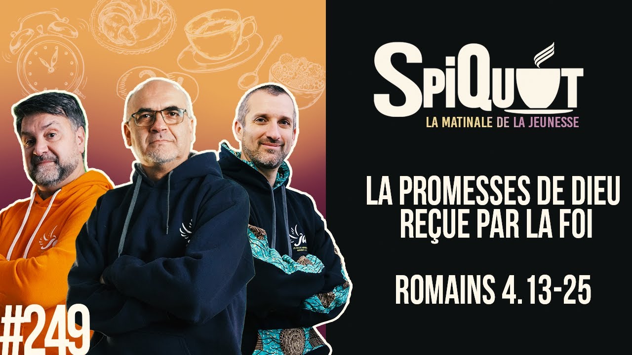 SpiQuot #249 – La promesses de Dieu reçue par la foi