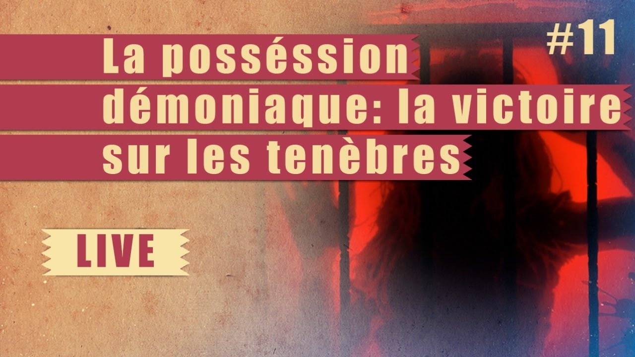 La possession demoniaque : la victoire sur les ténèbres – Step