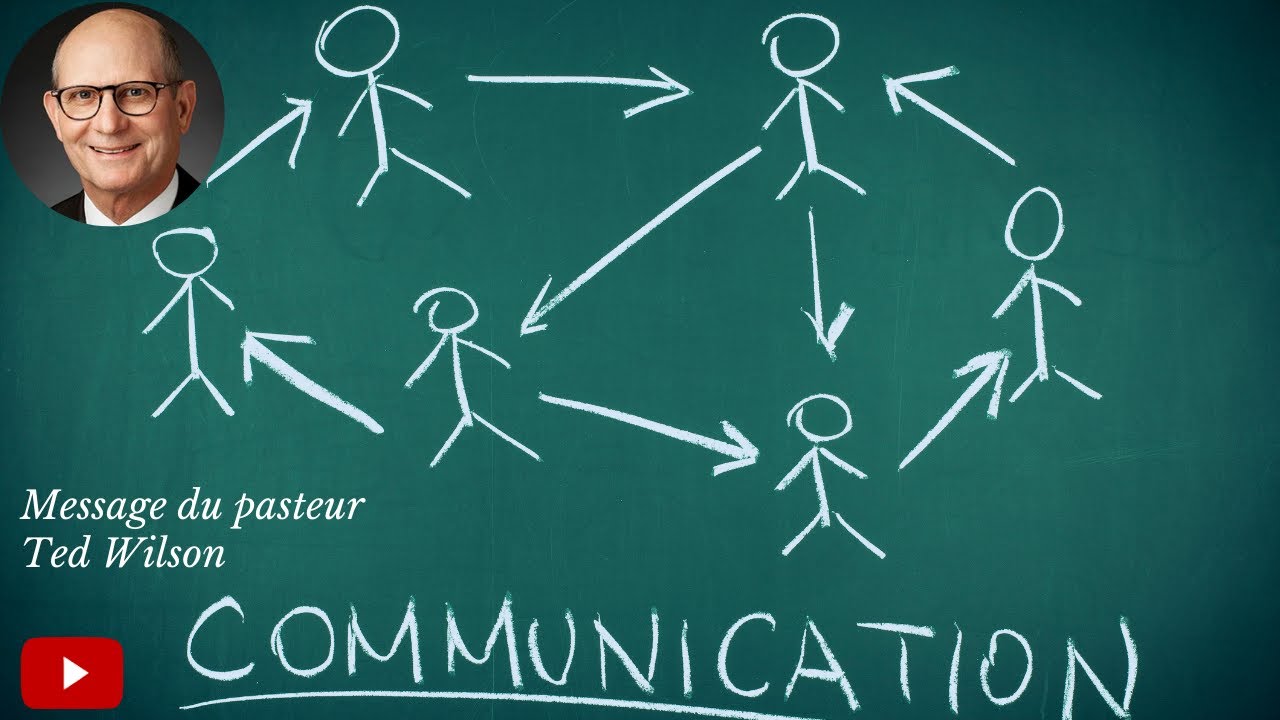 Communication ! – Un message de Ted Wilson